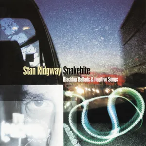 Snakebite : blacktop ballads & fugitive songs